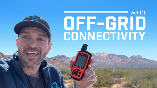 Staying Safe & Connected: The Best Off-Grid Tech for Adventure Vans